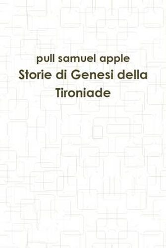 Cover image for Storie Di Genesi Della Tironiade