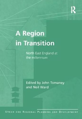 Cover image for A Region in Transition: North East England at the Millennium