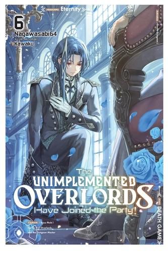 Cover image for The Unimplemented Overlords Have Joined the Party!, Vol. 6