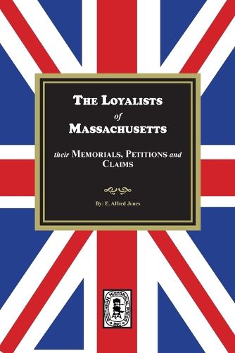 Cover image for The Loyalists of Massachusetts