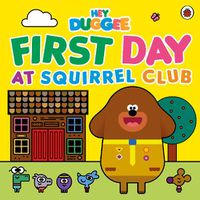 Cover image for Hey Duggee: The First Day Badge