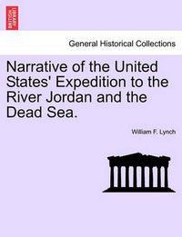 Cover image for Narrative of the United States' Expedition to the River Jordan and the Dead Sea. New Edition