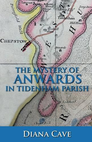 Cover image for The Mystery of Anwards in Tidenham Parish