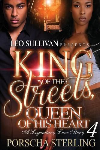 Cover image for King of the Streets, Queen of His Heart 4: A Legendary Love Story