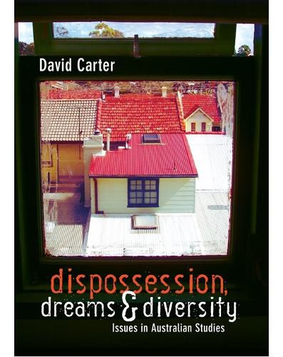 Cover image for Dispossession, Dreams and Diversity: issues in Australian studies