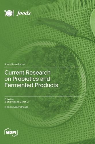 Cover image for Current Research on Probiotics and Fermented Products