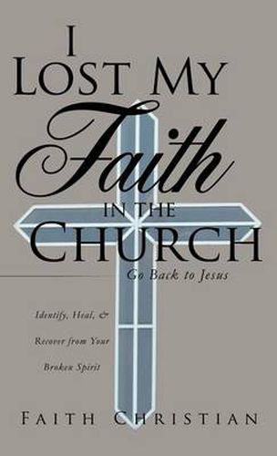 Cover image for I Lost My Faith in the Church