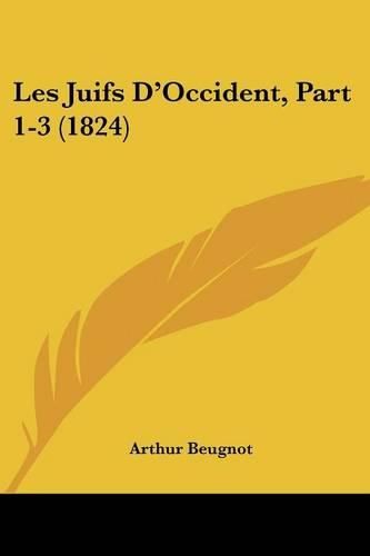 Cover image for Les Juifs D'Occident, Part 1-3 (1824)