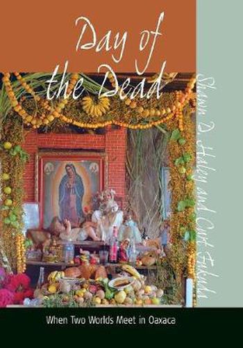 Cover image for Day of the Dead: When Two Worlds Meet in Oaxaca