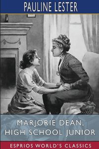 Cover image for Marjorie Dean, High School Junior (Esprios Classics)