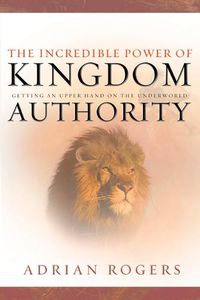 Cover image for Incredible Power of Kingdom Authority, The