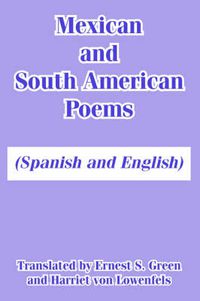 Cover image for Mexican and South American Poems: (Spanish and English)