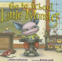Cover image for Go to School, Little Monster