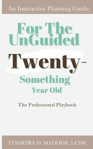 Cover image for For The Unguided Twenty-Something Year Old