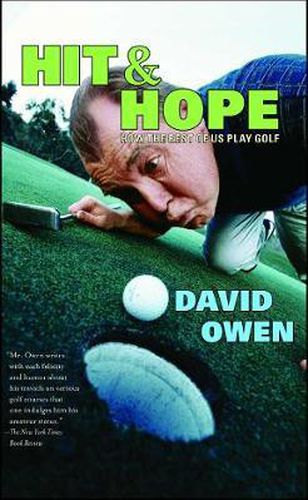 Hit & Hope: How the Rest of Us Play Golf