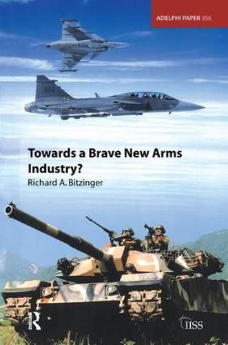 Cover image for Towards a Brave New Arms Industry?