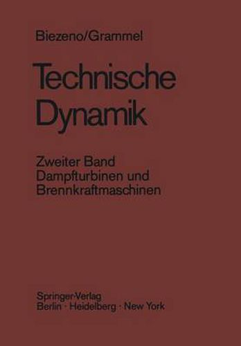 Technische Dynamik: Zweiter Band Dampfturbinen und Brennkraftmaschinen