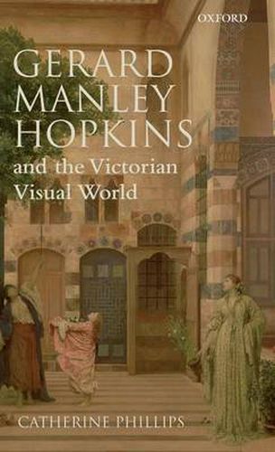 Cover image for Gerard Manley Hopkins and the Victorian Visual World