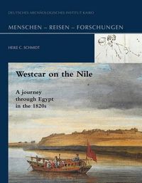 Cover image for Westcar on the Nile: A Journey Through Egypt in the 1820s
