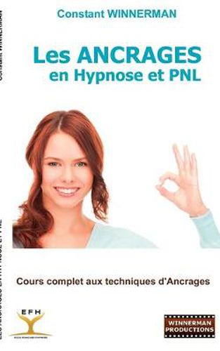 Cover image for Les Ancrages en Hypnose et PNL: Cours complet aux techniques d'Ancrages
