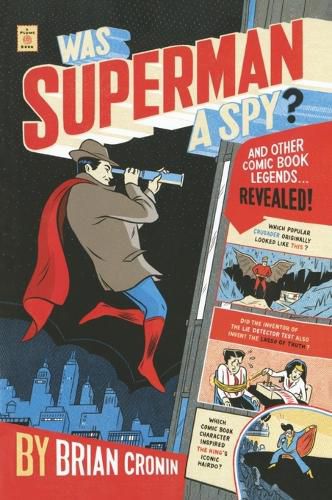 Cover image for Was Superman a Spy?: And Other Comic Book Legends Revealed