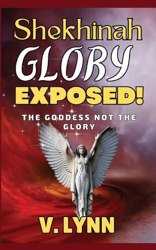 Cover image for Shekhinah Glory Exposed!