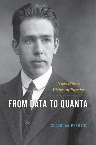 Cover image for From Data to Quanta: Niels Bohr's Vision of Physics