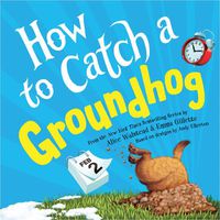 Cover image for How to Catch a Groundhog