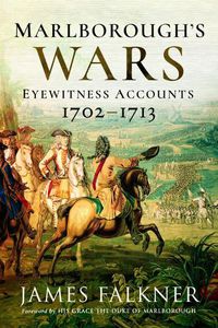 Cover image for Marlborough's War: Eyewitness Accounts, 1702-1713