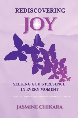 Cover image for Rediscovering Joy Seeking God's Presence in Every Moment