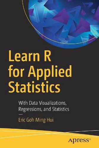 Cover image for Learn R for Applied Statistics: With Data Visualizations, Regressions, and Statistics