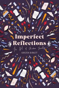 Cover image for Imperfect Reflections: The Art of Christian Journaling