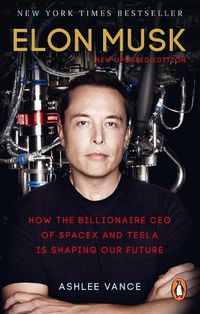 Cover image for Elon Musk: How the Billionaire CEO of SpaceX and Tesla is Shaping our Future
