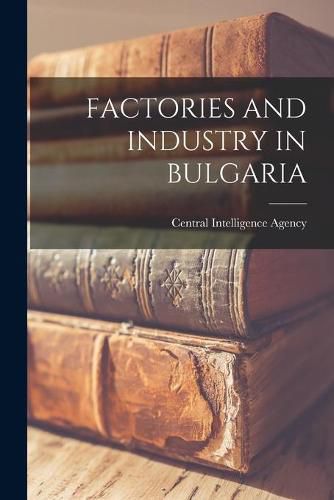 Cover image for Factories and Industry in Bulgaria