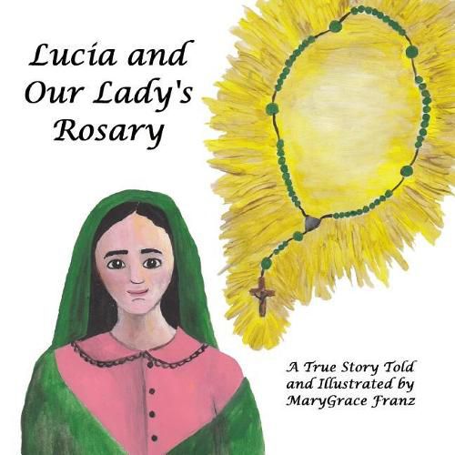 Lucia and Our Lady's Rosary: A True Story