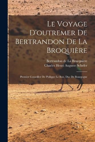 Cover image for Le voyage d'outremer de Bertrandon de la Broquiere