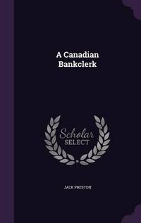 Cover image for A Canadian Bankclerk