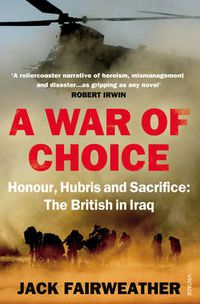 Cover image for A War of Choice: The British in Iraq
