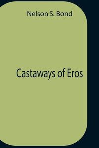 Cover image for Castaways Of Eros