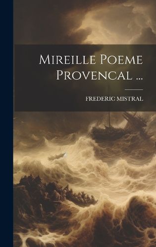 Cover image for Mireille Poeme Provencal ...