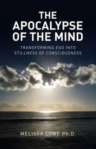 Cover image for Apocalypse of the Mind, The - Transforming Ego into Stillness of Consciousness