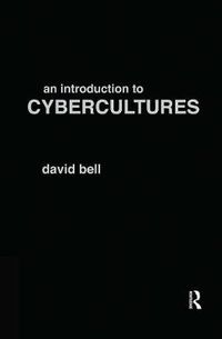 Cover image for An Introduction to Cybercultures