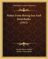 Cover image for Fishes from Bering Sea and Kamchatka (1912)