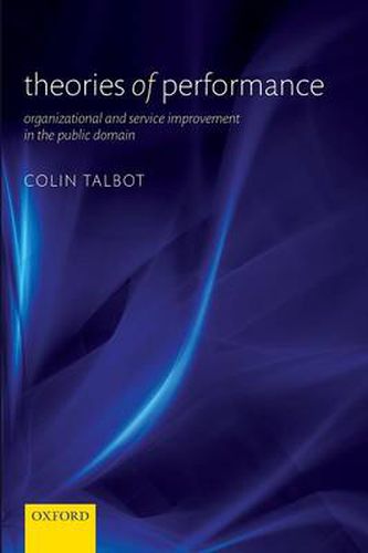 Cover image for Theories of Performance: Organizational and Service Improvement in the Public Domain