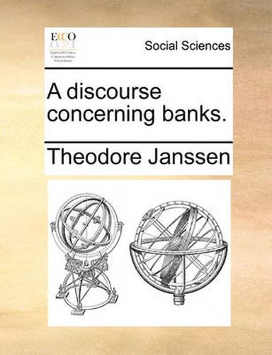 Cover image for A Discourse Concerning Banks.