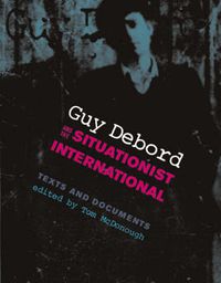 Cover image for Guy Debord and the Situationist International: Texts and Documents