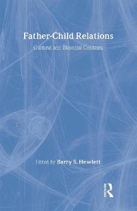 Cover image for Father-Child Relations: Cultural and Biosocial Contexts