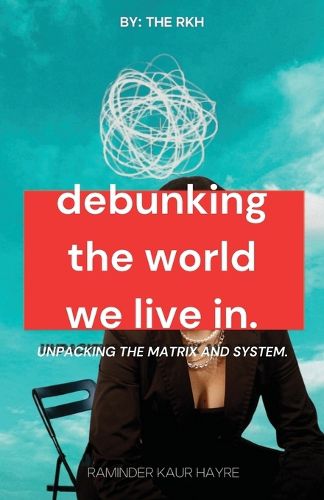 Cover image for Debunking the World We Live In