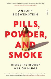 Cover image for Pills, Powder, and Smoke: inside the bloody War on Drugs