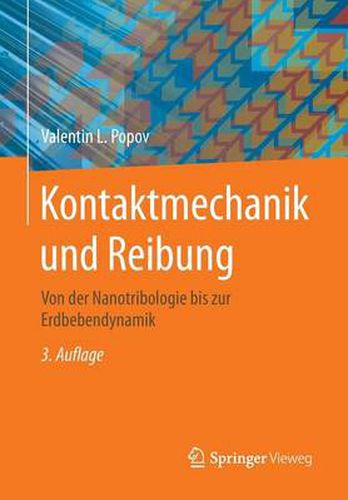 Cover image for Kontaktmechanik Und Reibung: Von Der Nanotribologie Bis Zur Erdbebendynamik